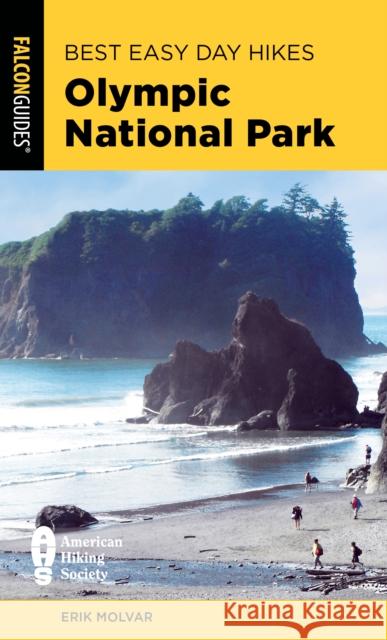 Best Easy Day Hikes Olympic National Park Erik Molvar 9781493063550 Falcon Press Publishing