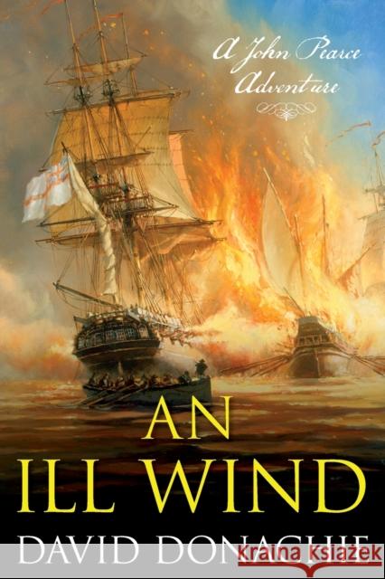 An Ill Wind: A John Pearce Adventure Donachie, David 9781493066247 McBooks Press