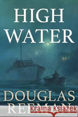 High Water Douglas Reeman 9781493068906 McBooks Press