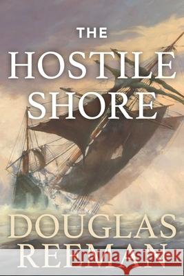 The Hostile Shore Douglas Reeman 9781493068920 McBooks Press
