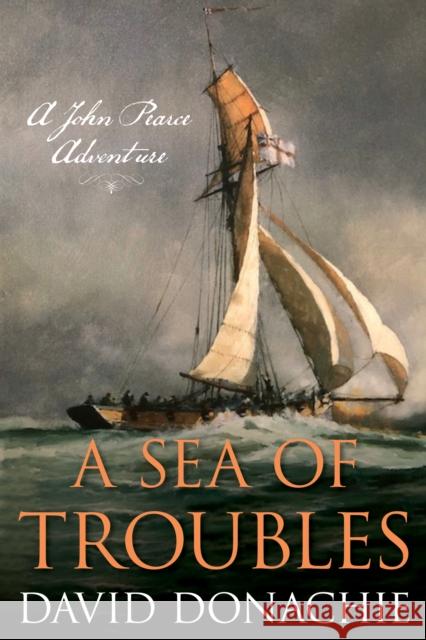 A Sea of Troubles: A John Pearce Adventure  9781493068975 McBooks Press