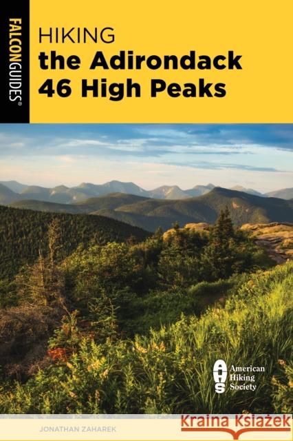 Hiking the Adirondack 46 High Peaks Jonathan Zaharek 9781493070084 Rowman & Littlefield