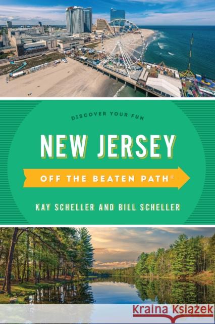 New Jersey Off the Beaten Path(r): Discover Your Fun Scheller, Bill 9781493070503