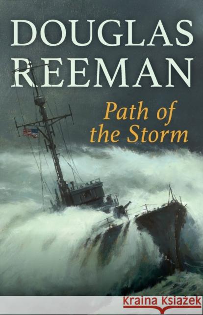 Path of the Storm Douglas Reeman 9781493071593 McBooks Press