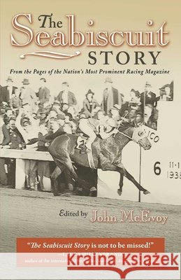 The Seabiscuit Story: From the Pages of the Nation's Most Prominent Racing Magazine  9781493073375 Globe Pequot Press