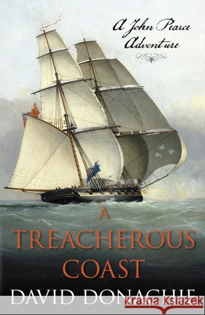 A Treacherous Coast: A John Pearce Adventure David Donachie 9781493073993 Globe Pequot Press