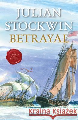 Betrayal, 2023 Edition Julian Stockwin 9781493074990