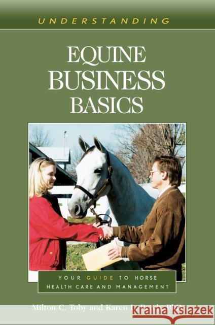 Understanding Equine Business Basics: Your Guide to Horse Health Care and Management Karen L. Perch 9781493075232 Eclipse Press
