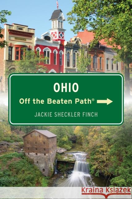 Ohio Off the Beaten Path® Jackie Sheckler Finch 9781493077571 Globe Pequot