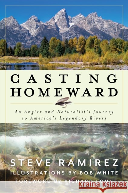 Casting Iconic Waters Steve Ramirez 9781493077694 Lyons Press