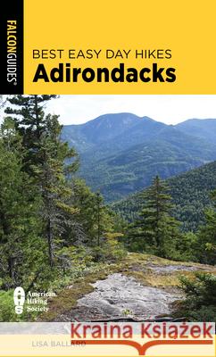 Best Easy Day Hikes Adirondacks Lisa Ballard 9781493077748 Falcon Press Publishing