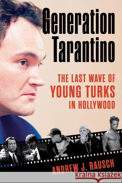 Generation Tarantino Andrew J. Rausch 9781493079803 Globe Pequot Press