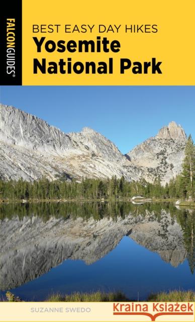 Best Easy Day Hikes Yosemite National Park Suzanne Swedo 9781493079841