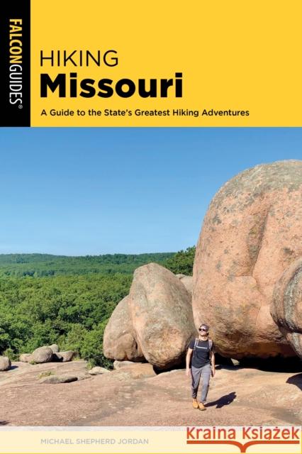 Hiking Missouri Michael Shepherd Jordan 9781493079889
