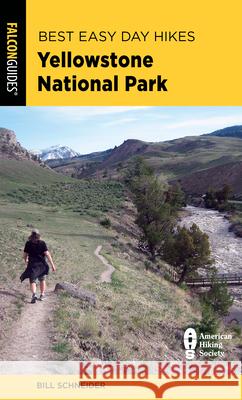 Best Easy Day Hikes Yellowstone National Park Bill Schneider 9781493079926 Rowman & Littlefield