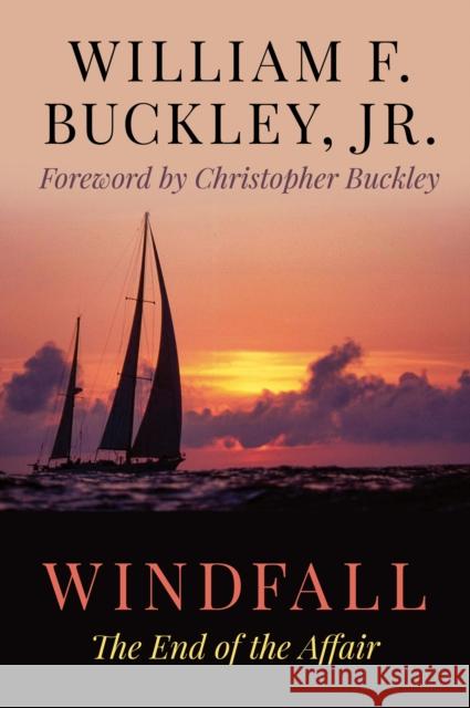 Windfall: The End of the Affair William F., Jr. Buckley 9781493081448 Rowman & Littlefield
