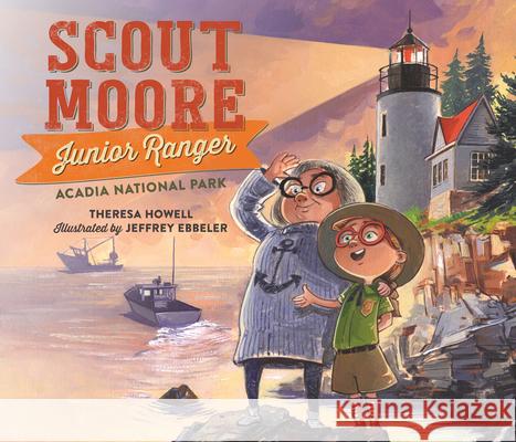 Scout Moore, Junior Ranger: Acadia National Park Theresa Howell 9781493084494 Muddy Boots