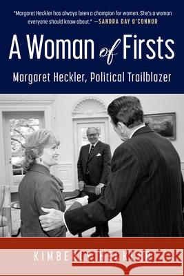 A Woman of Firsts: Margaret Heckler, Political Trailblazer Kimberly Heckler 9781493086085 Lyons Press