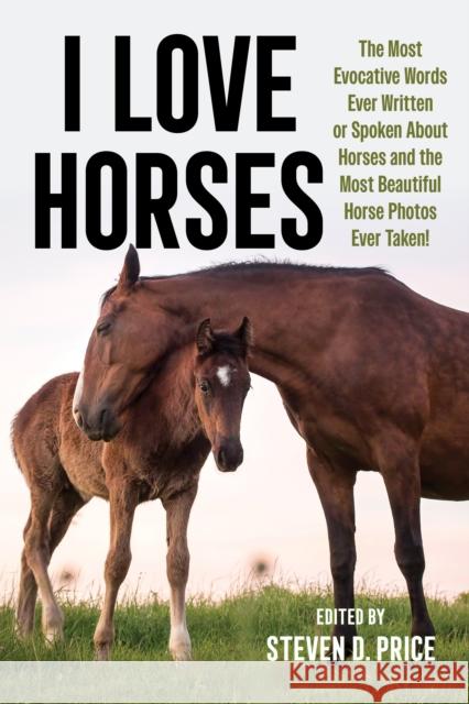 I Love Horses Steven D. Price 9781493086870