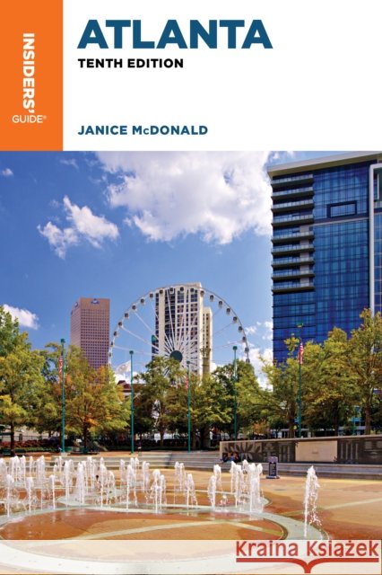 Insiders' Guide(r) to Atlanta Janice McDonald 9781493088324