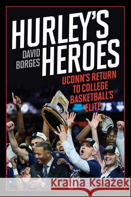 Hurley's Heroes David Borges 9781493089673 Lyons Press