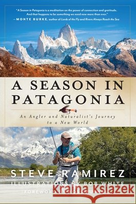 A Season in Patagonia Steve Ramirez 9781493091003