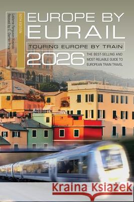 Europe by Eurail 2026: Touring Europe by Train C. Darren Price Laverne Ferguson-Kosinski 9781493093168