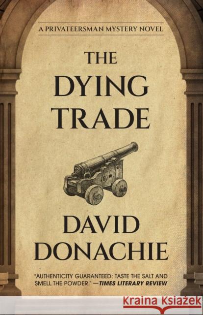 The Dying Trade David Donachie 9781493095070