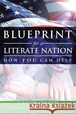 Blueprint for a Literate Nation How You Can Help Cinthia Coletti 9781493104697