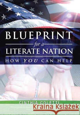 Blueprint for a Literate Nation How You Can Help Cinthia Coletti 9781493104703