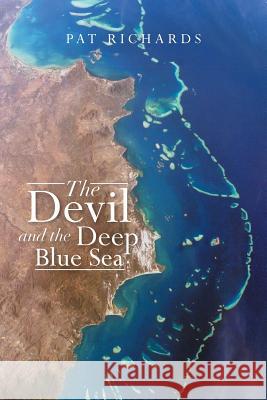 The Devil and the Deep Blue Sea Pat Richards 9781493105663