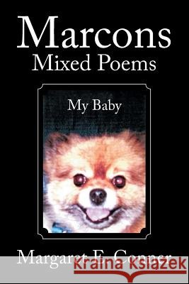 Marcons Mixed Poems Margaret E. Conner 9781493107216
