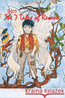 Before the Seven Tales of Reverie: Read-Aloud Bedtime Stories Hood, W. Edmund 9781493113774 Xlibris Corporation