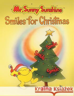 Mr. Sunny SunshineT Smiles for Christmas Henson, Dwayne S. 9781493119820