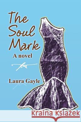 The Soul Mark Laura Gayle 9781493119844