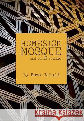 Homesick Mosque Reza Jalali 9781493120116