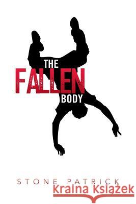 The Fallen Body Stone Patrick 9781493121526