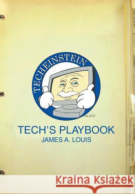 Tech's Playbook James a. Louis 9781493122493