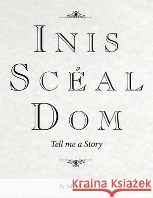 Inis Scéal Dom: Tell me a Story Savage, John 9781493125104