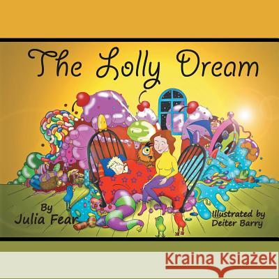 The Lolly Dream Julia Fear 9781493125807