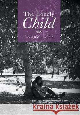 The Lonely Child Laura Lark 9781493126057