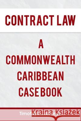 Contract Law a Commonwealth Caribbean Case Book Timothy a. Affonso 9781493127368 Xlibris Corporation