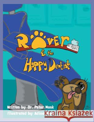 Rover and the Happy Dentist Peter Munk 9781493128204