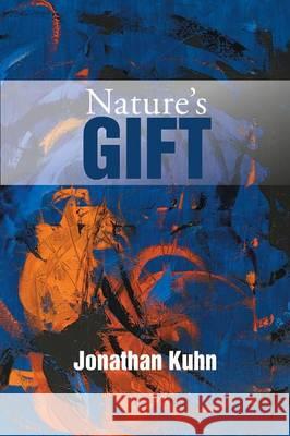 Nature's Gift Jonathan Kuhn 9781493130467