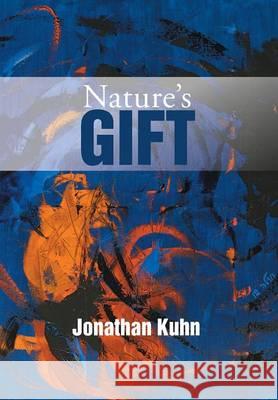 Nature's Gift Jonathan Kuhn 9781493130474