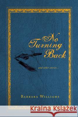 No Turning Back: And Other Stories... Williams, Barbara 9781493130573