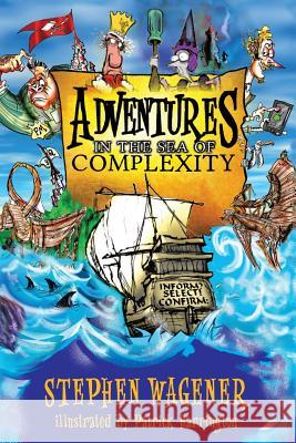 Adventures in the Sea of Complexity Wagener 9781493131365