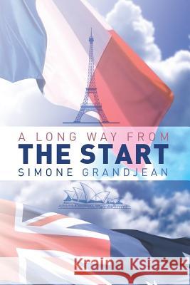 A Long Way from the Start Simone Grandjean 9781493132638