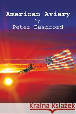 American Aviary Peter Bashford 9781493134724