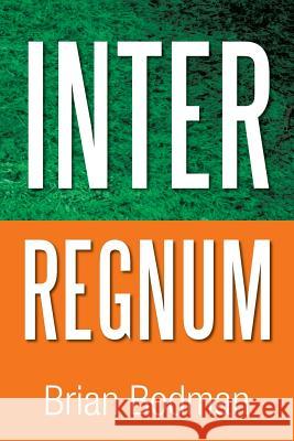 Interregnum Brian Bodman 9781493138814